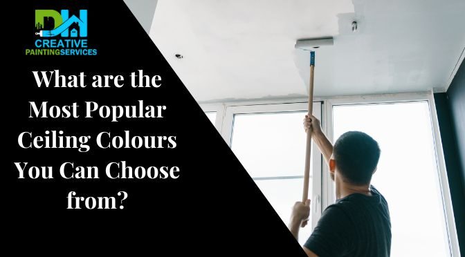 What are the Most Popular Ceiling Colours You Can Choose from?