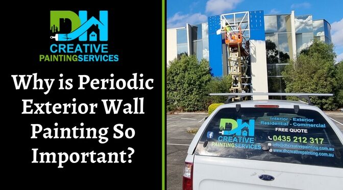 Why is Periodic Exterior Wall Painting So Important?