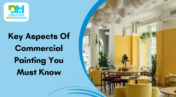 Key Aspects Of Commercial Painting You Must Know