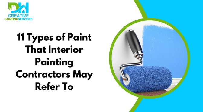 11 Types of Paint That Interior Painting Contractors May Refer To